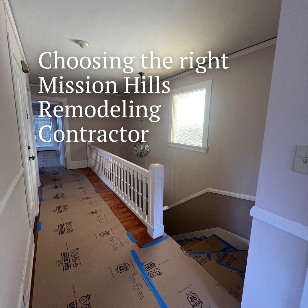 Choosing the Right Mission Hills Remodeling Contractor